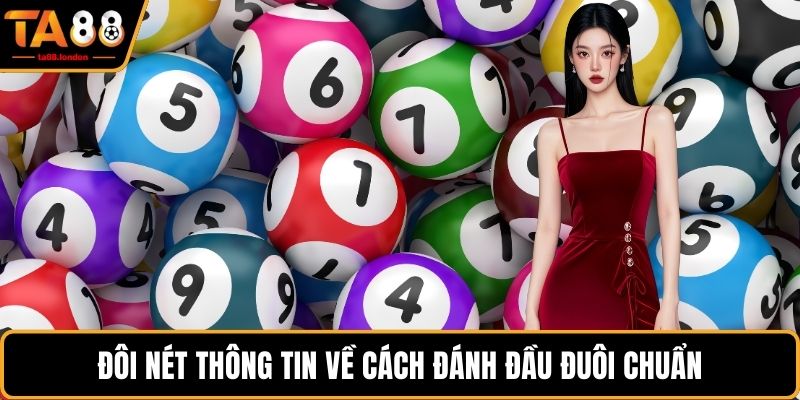 Đôi nét thông tin về cách đánh đầu đuôi chuẩn